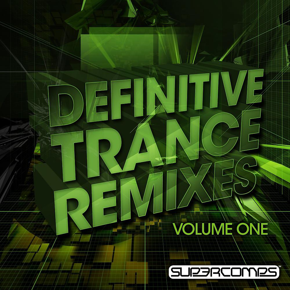 Постер альбома Definitive Trance Remixes - Volume One