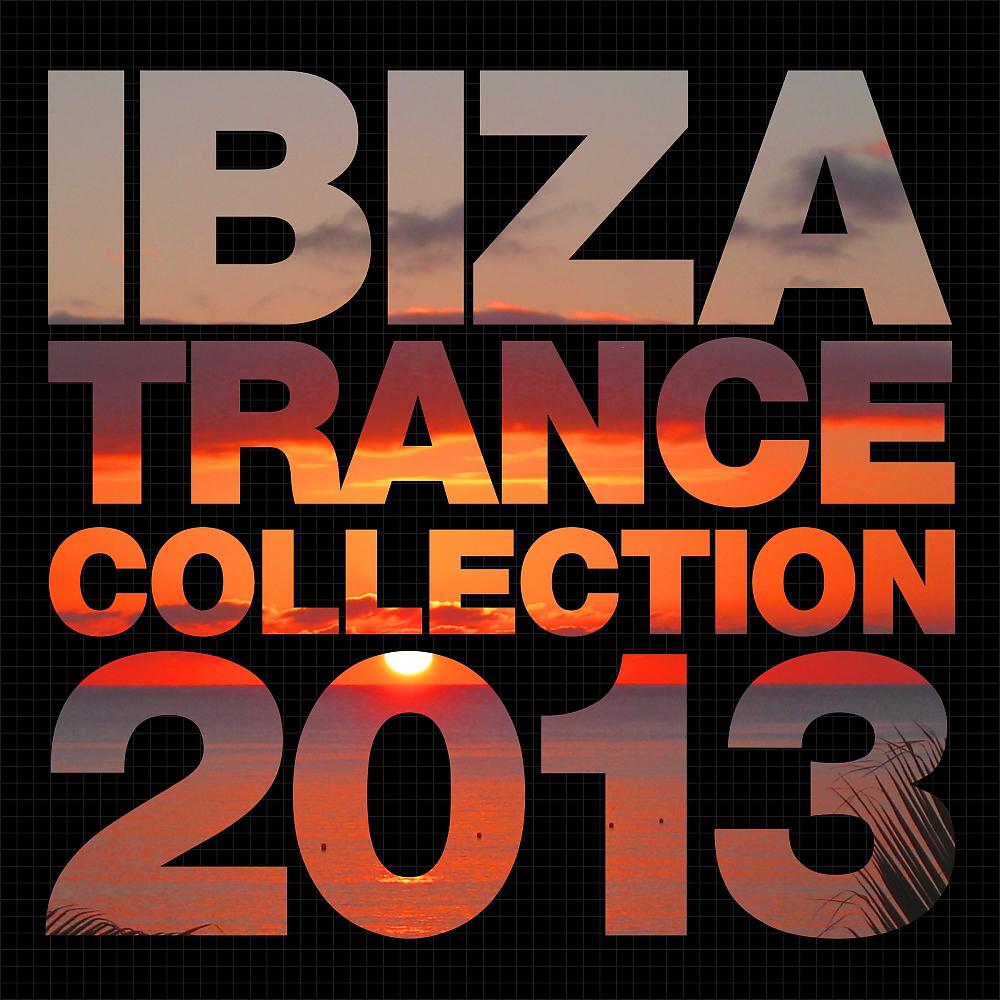 Постер альбома Ibiza Trance Collection 2013