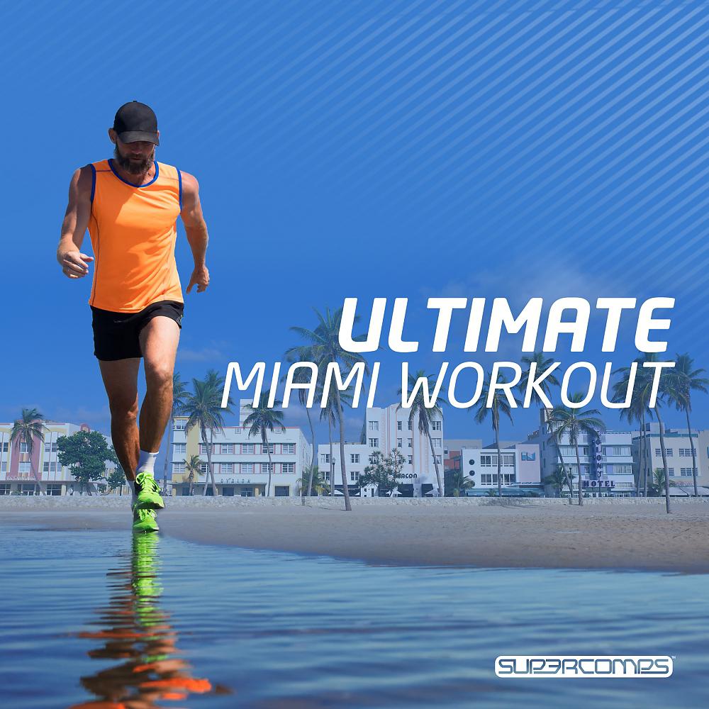 Постер альбома Ultimate Miami Workout