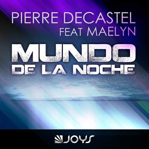Pierre Decastel - Mundo de la Noche (François Trovero & Burgundy's Remix)
