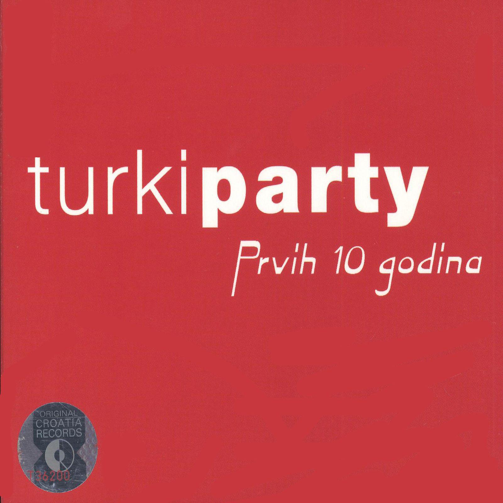 Постер альбома Turki Party....prvih 10 Godina Cd-2.