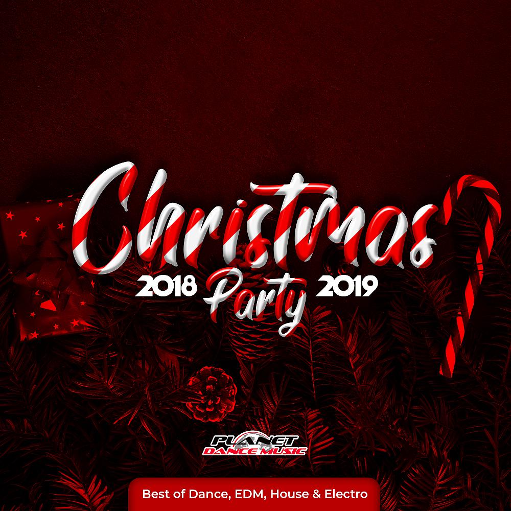 Постер альбома Christmas Party 2018-2019 (Best of Dance, EDM, House & Electro)