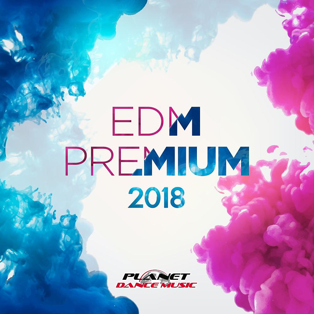 Постер альбома EDM Premium 2018