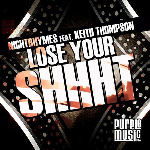 Nightrhymes - Lose Your Shhht (New York Mix)
