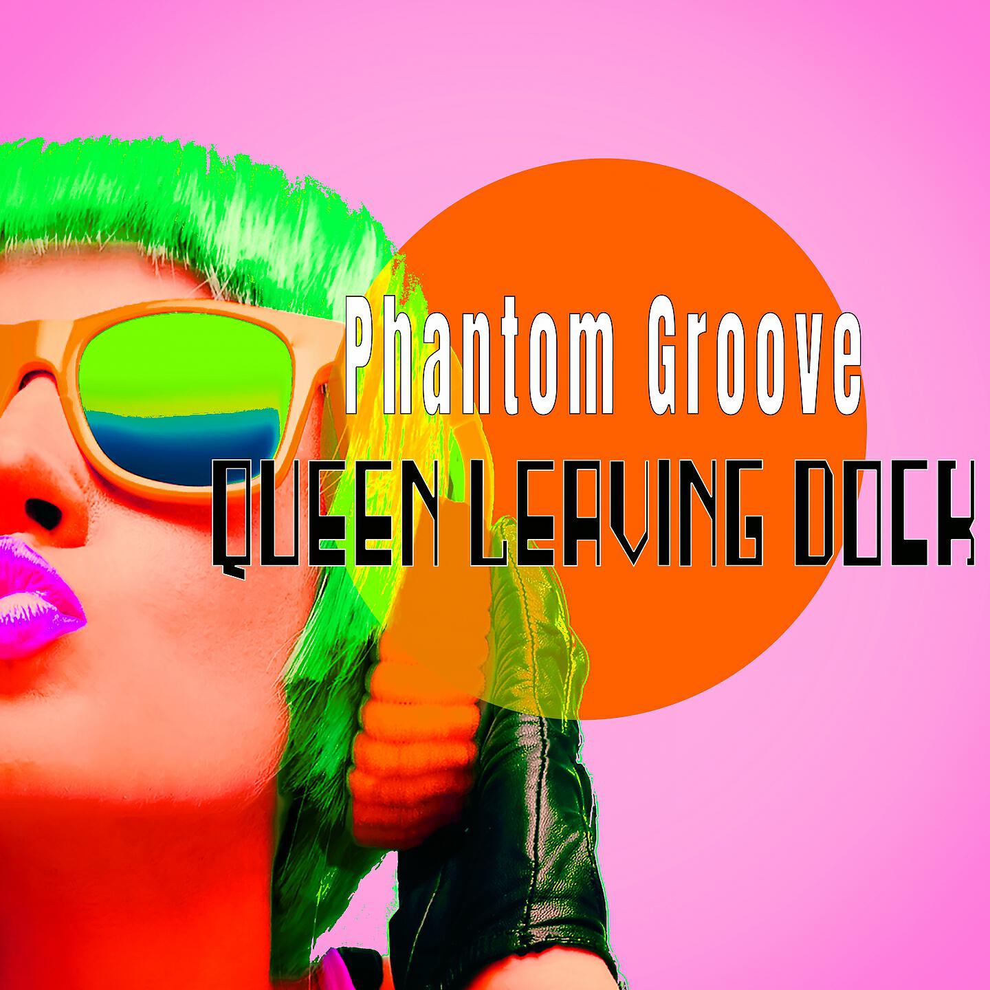 Phantom Groove - Queen Leaving Dock (Queen Speech Mix)