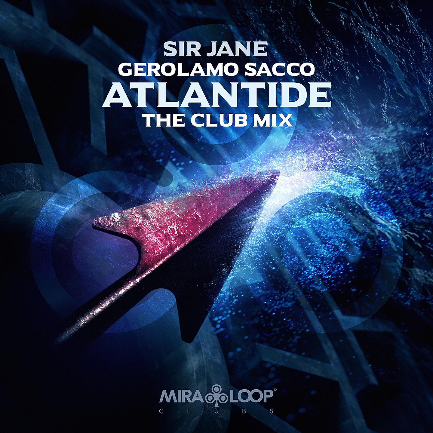 Sir Jane - Atlantide (Gerolamo Sacco club mix)