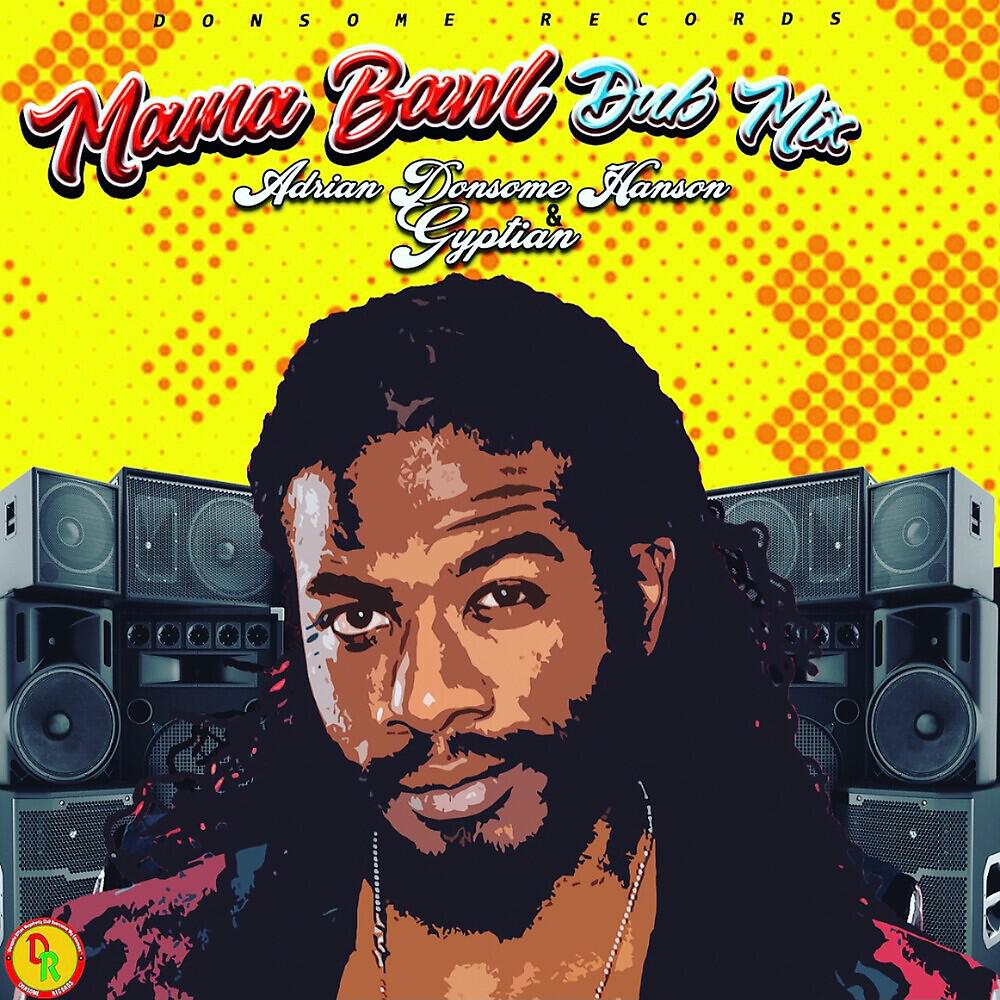 Gyptian - Mama Bawl (Dub Mix)