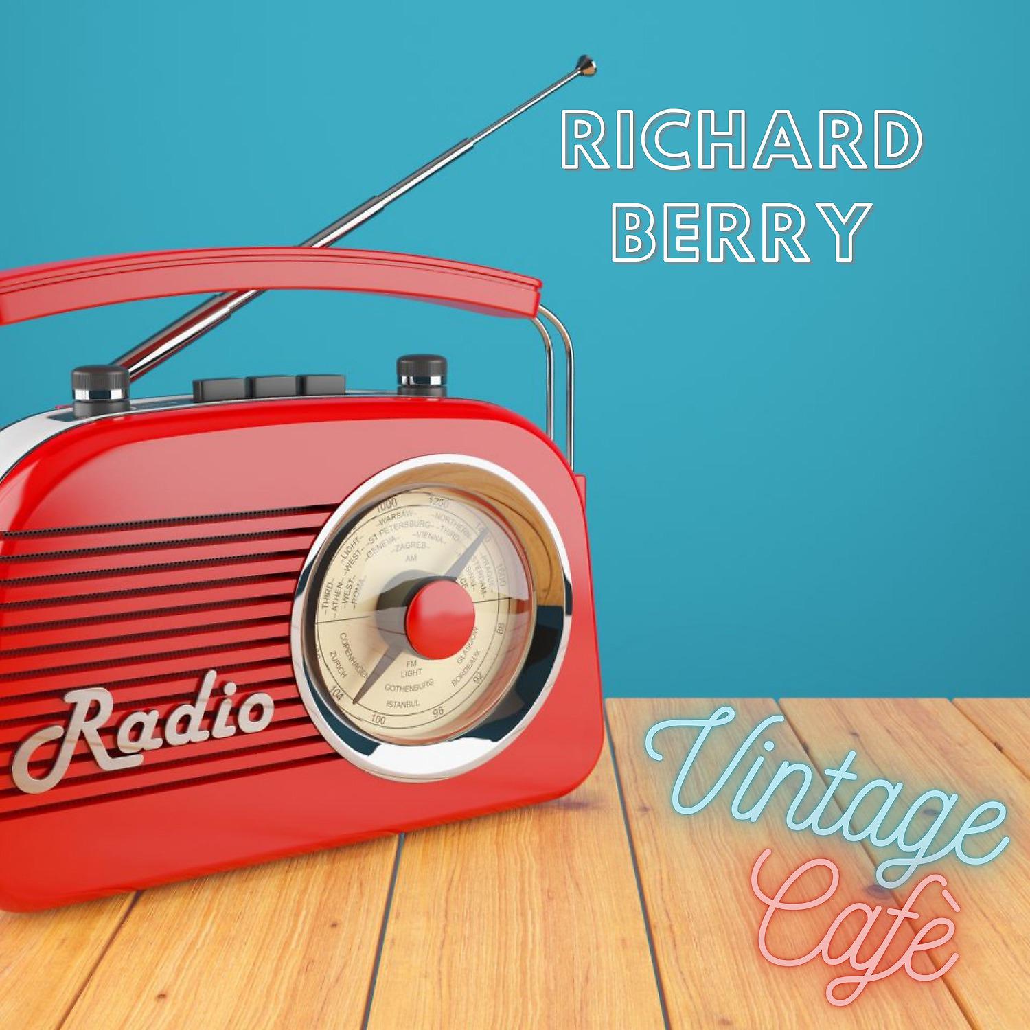 Постер альбома Richard Berry - Vintage Cafè
