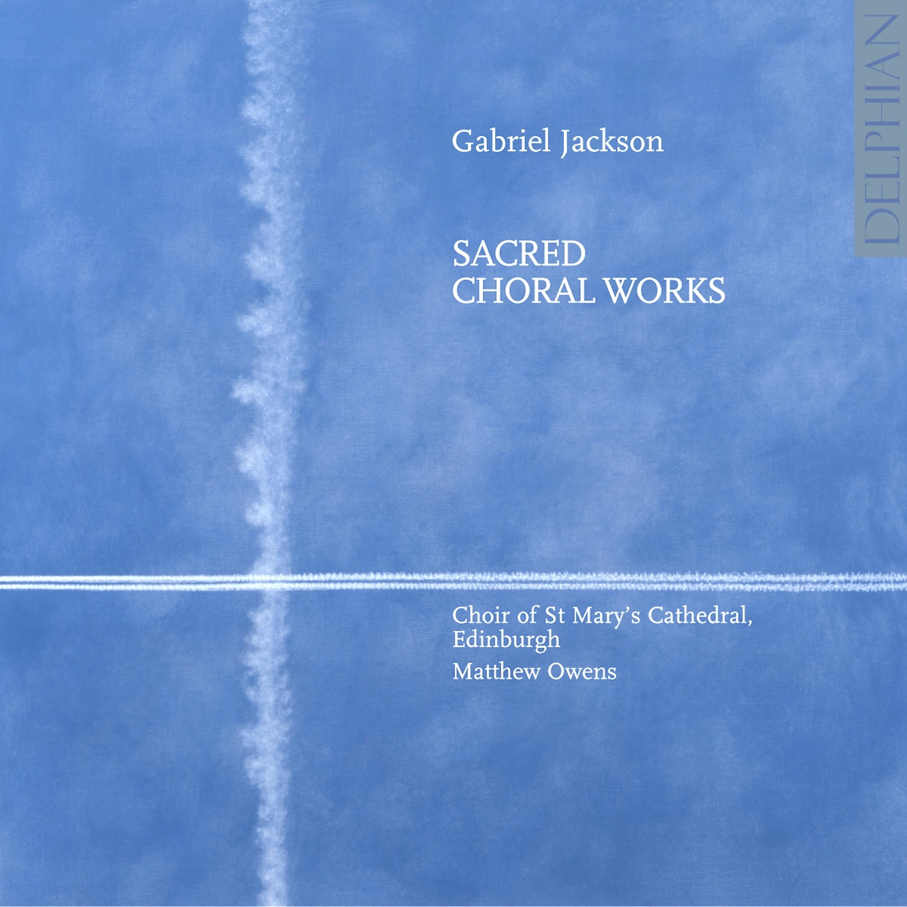 Постер альбома Gabriel Jackson: Sacred Choral Works