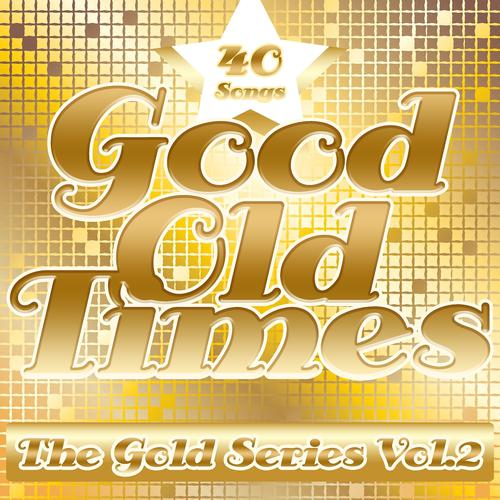 Постер альбома Good Old Times: The Gold Series, Vol. 2