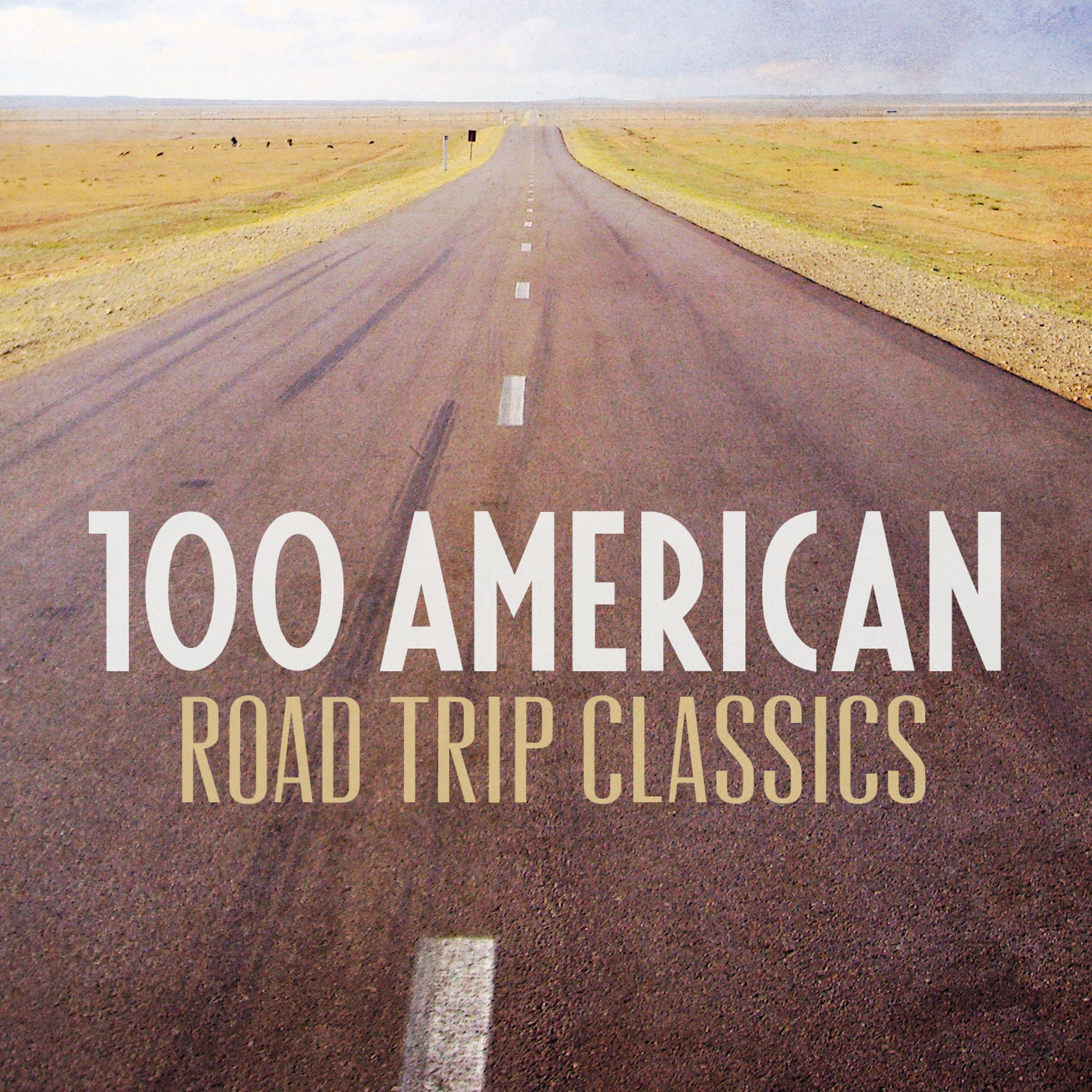Постер альбома 100 American Road Trip Classics