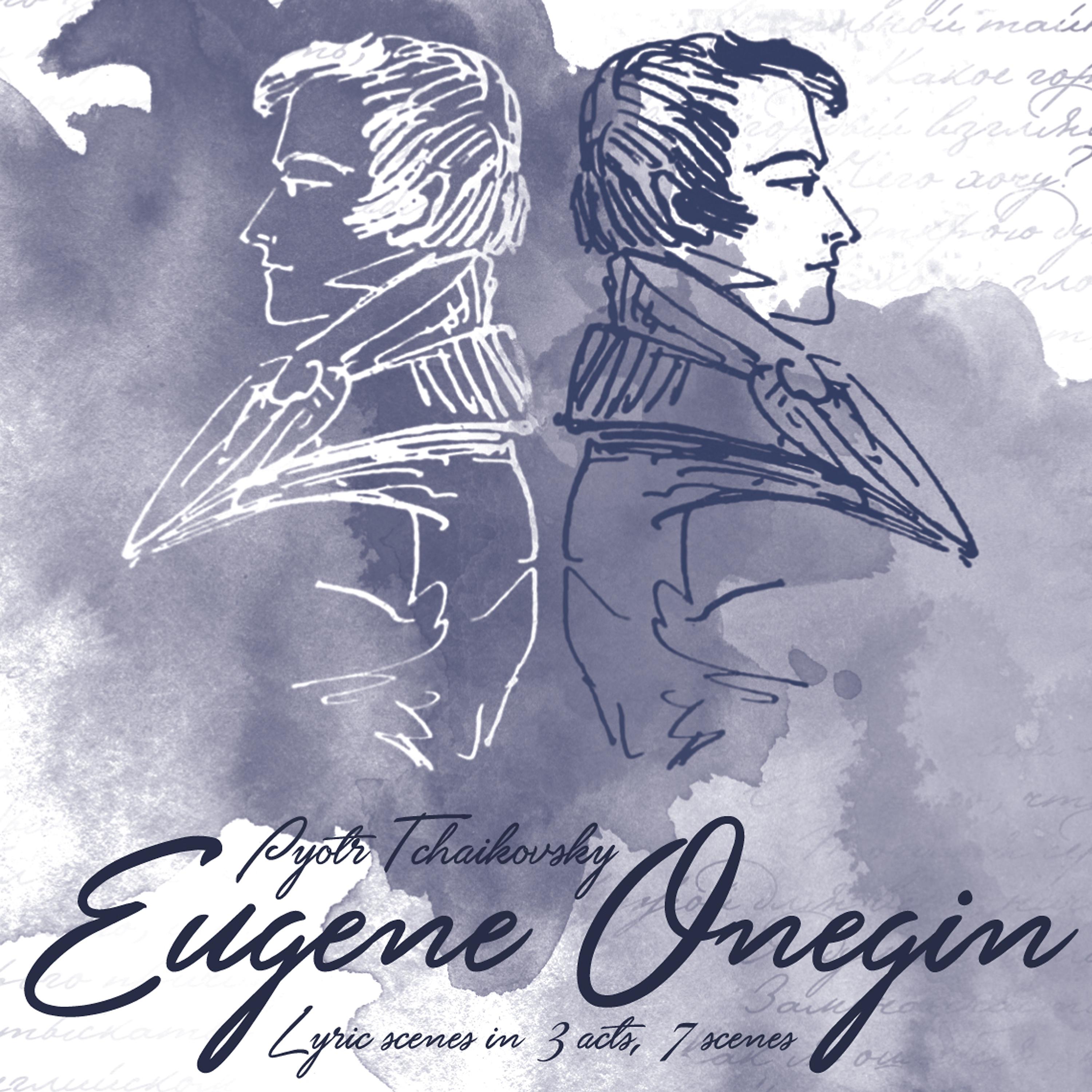 Постер альбома Pyotr Tchaikovsky: Eugene Onegin