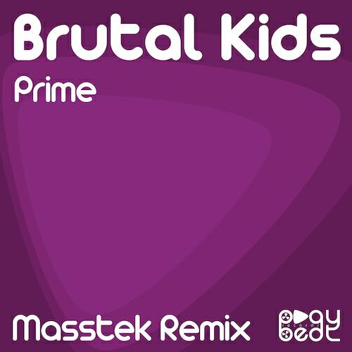 Brutal Kids - Prime (Masstek Remix)