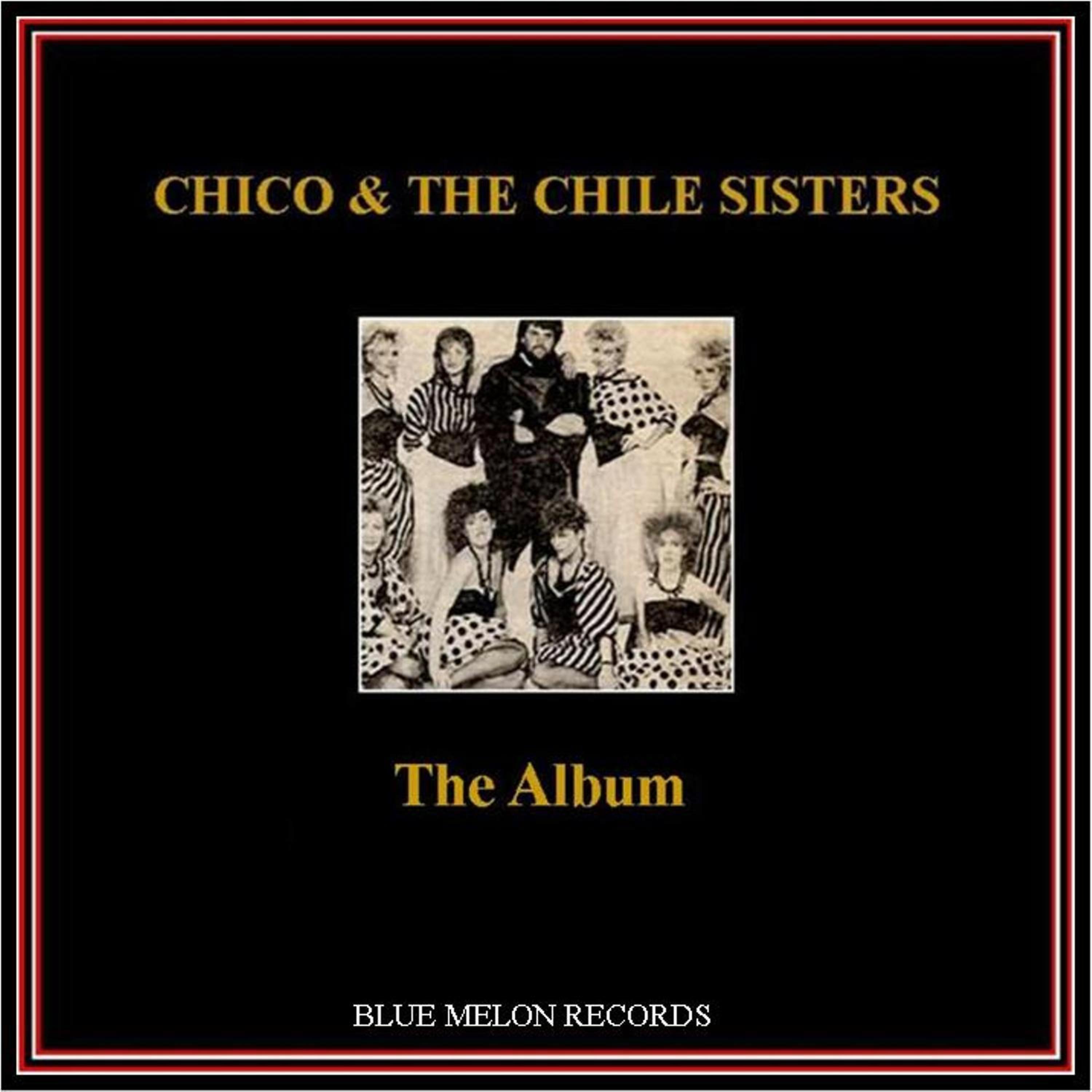Постер альбома Chico & The Chile Sisters - The Album
