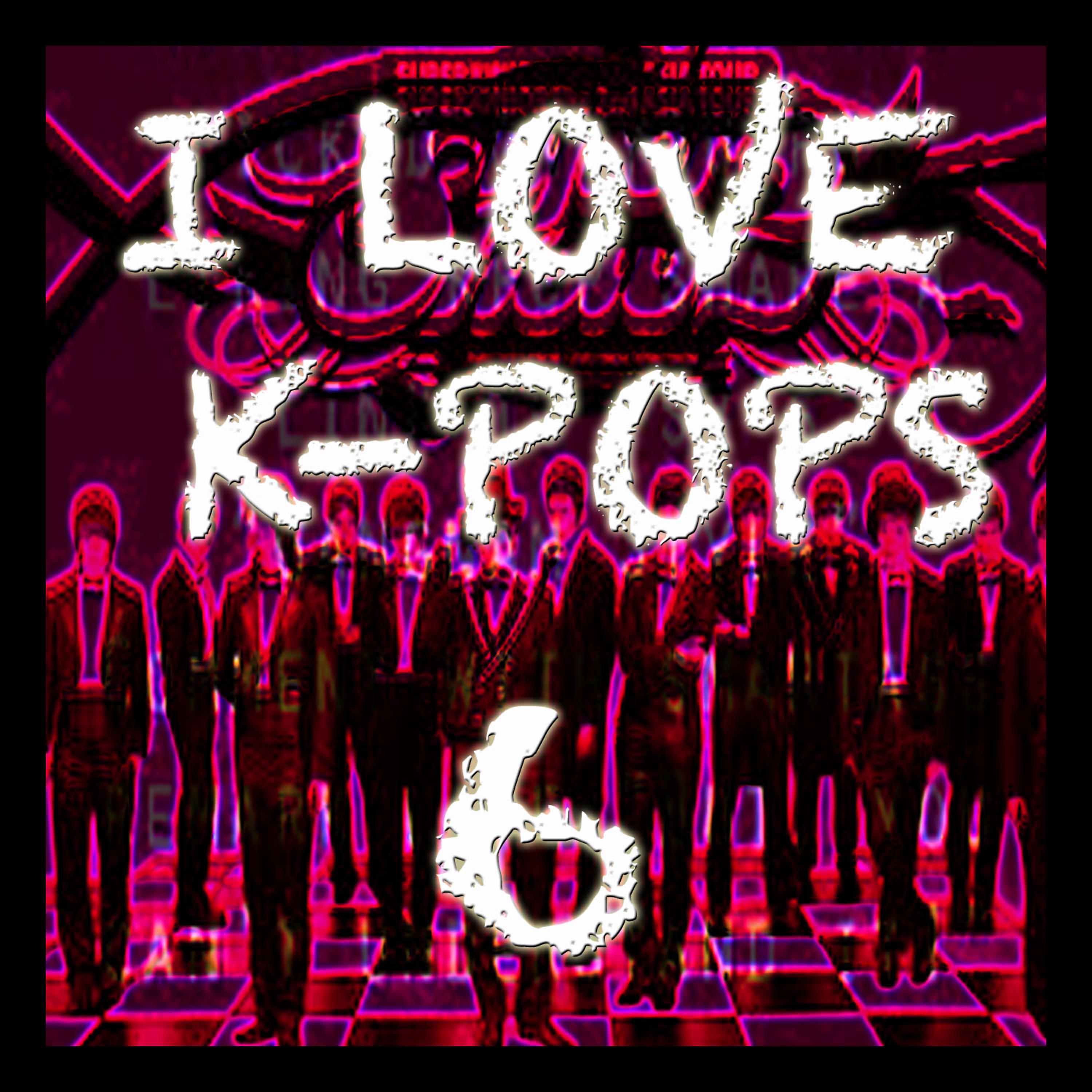 Постер альбома I Love K-Pop's 6