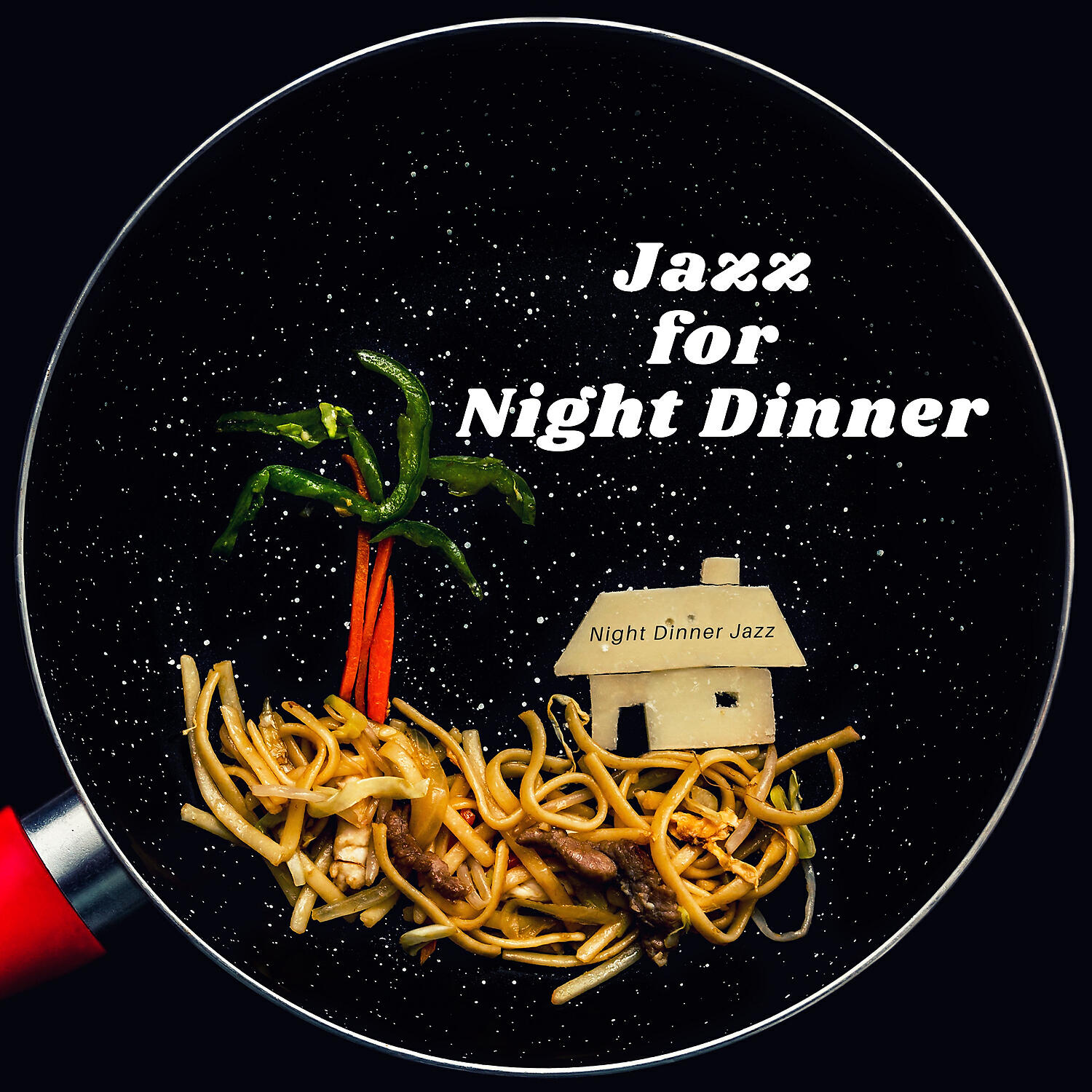 Night Dinner Jazz - Jazz for Night Dinner
