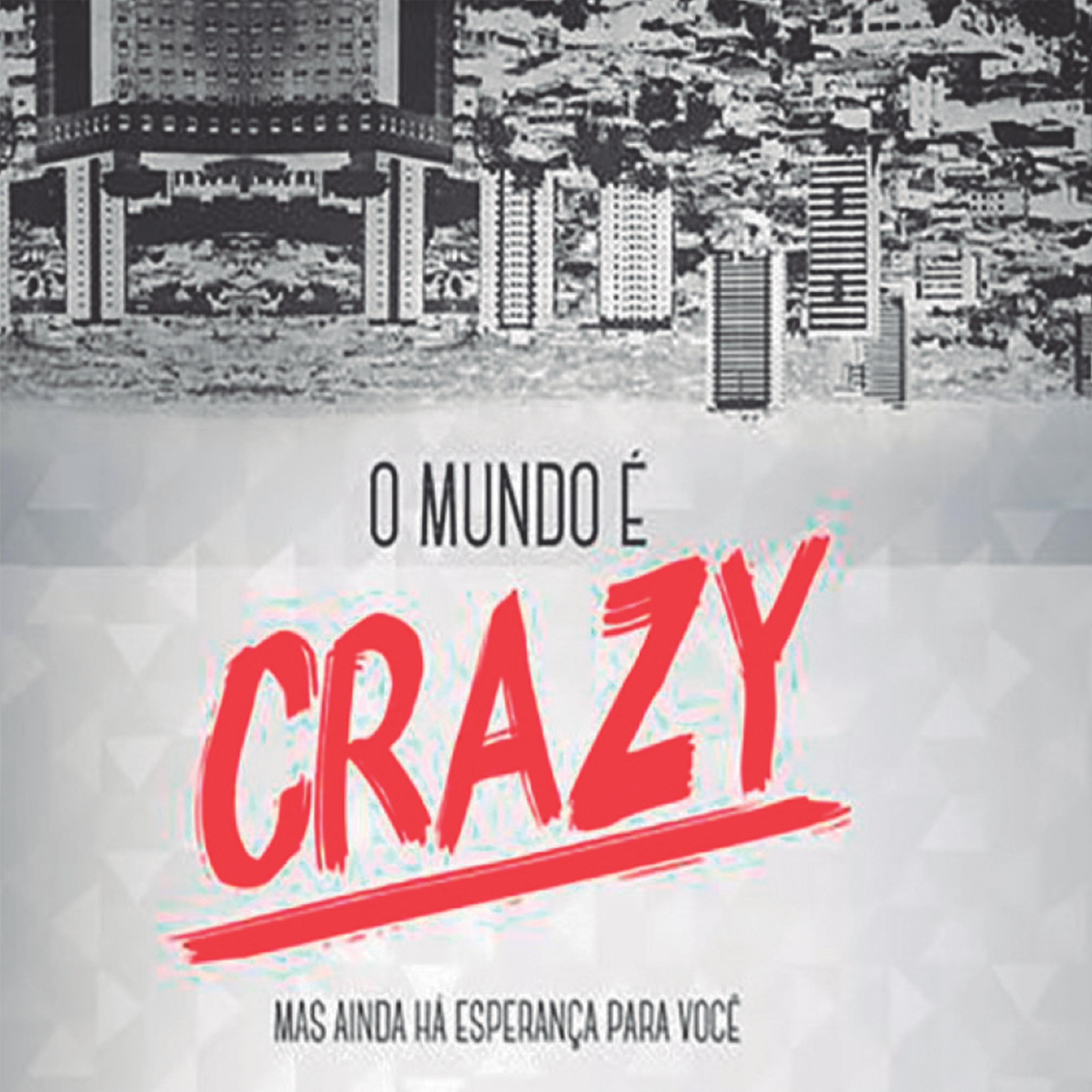 Постер альбома O Mundo É Crazy