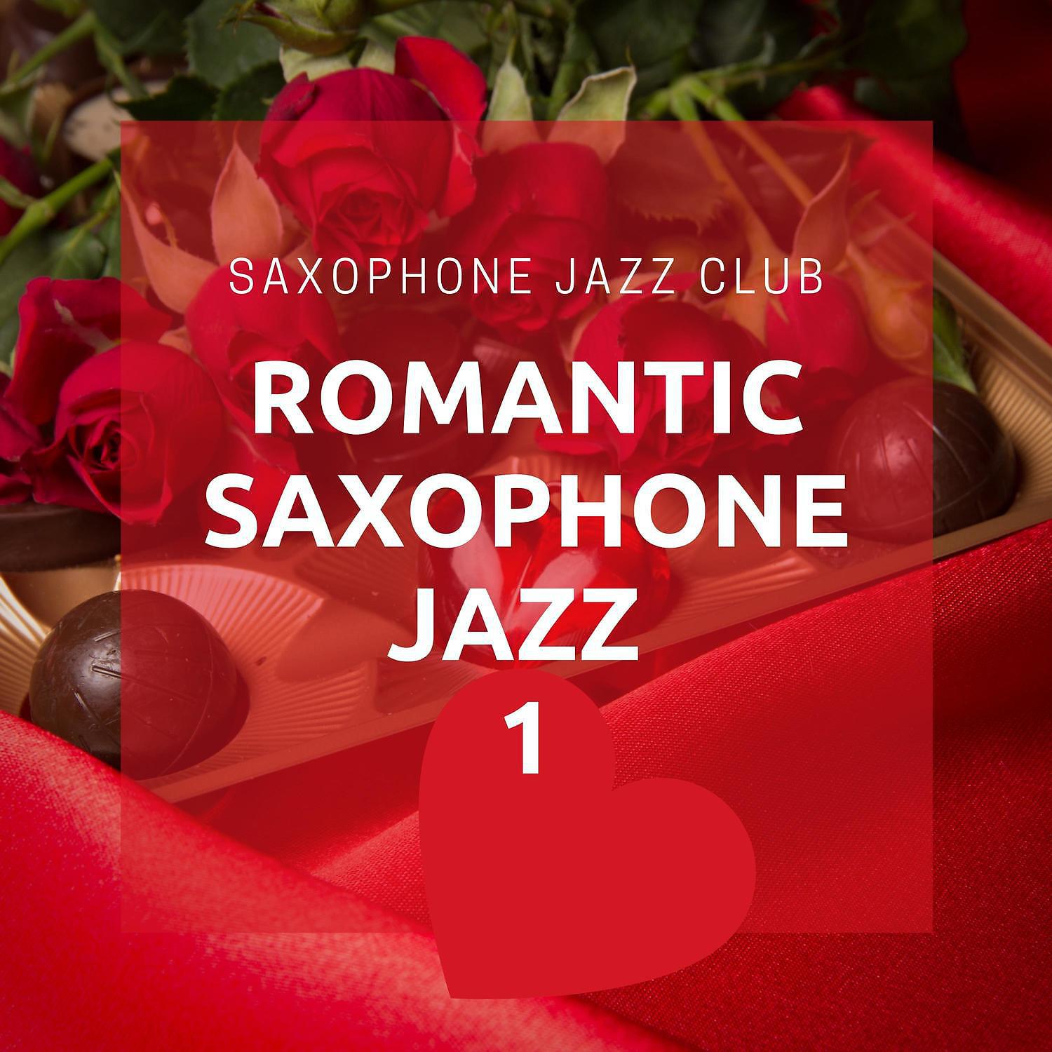 Постер альбома Romantic Saxophone Jazz 1