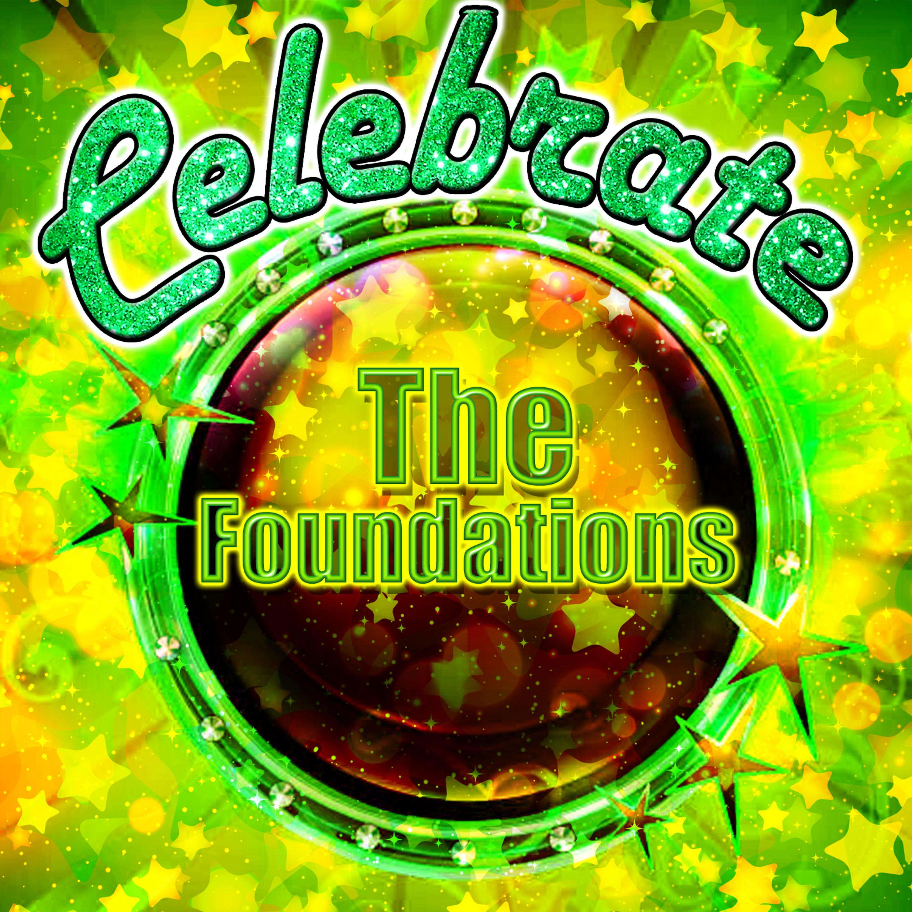 Постер альбома Celebrate: The Foundations