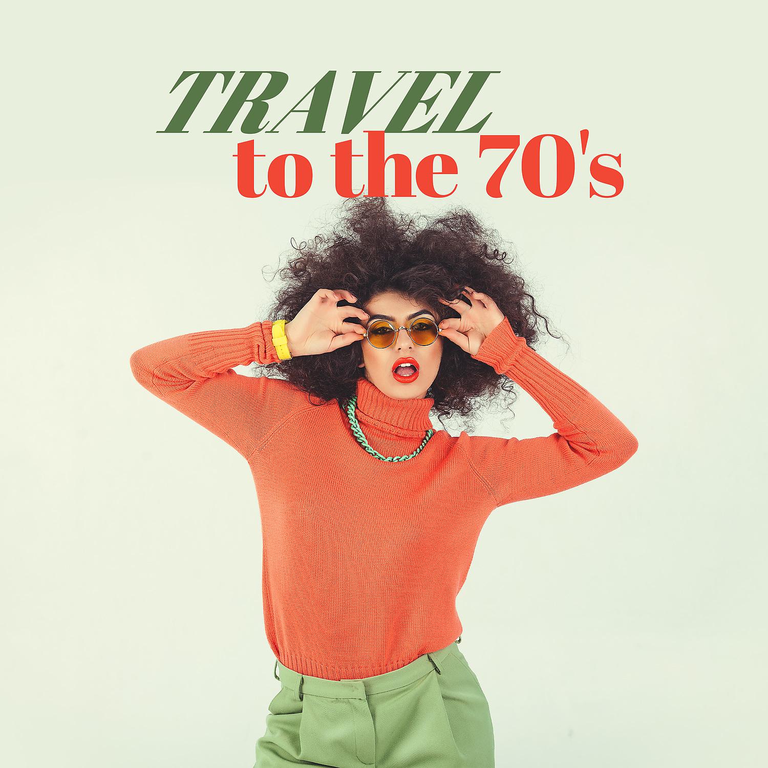 Постер альбома Travel to the 70's
