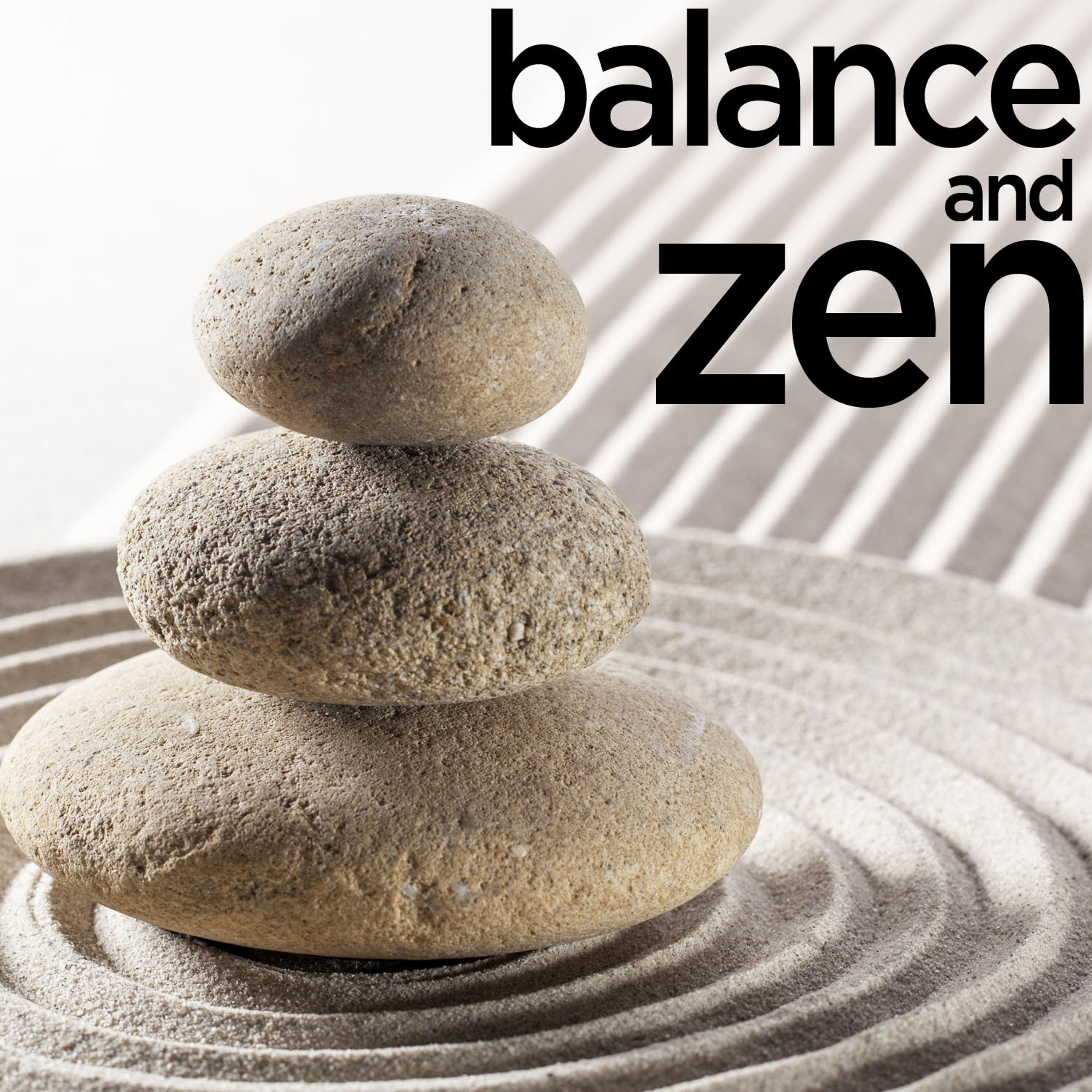Постер альбома Balance and Zen - Music for Yoga, Relaxation, Renewal, Meditation, And Peace of Mind