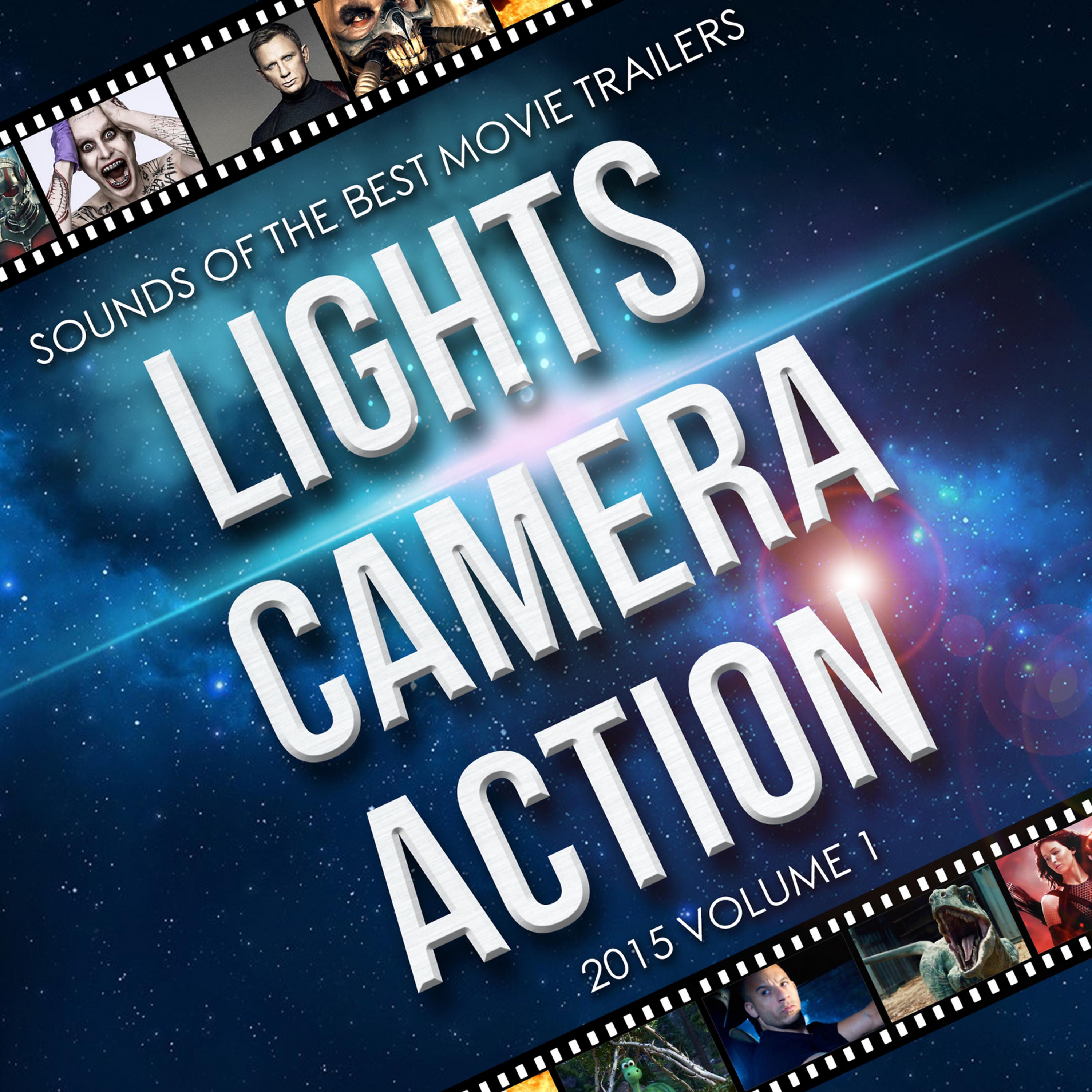 Постер альбома Lights, Camera, Action - Sounds of the Best Movie Trailers of 2015, Vol.1