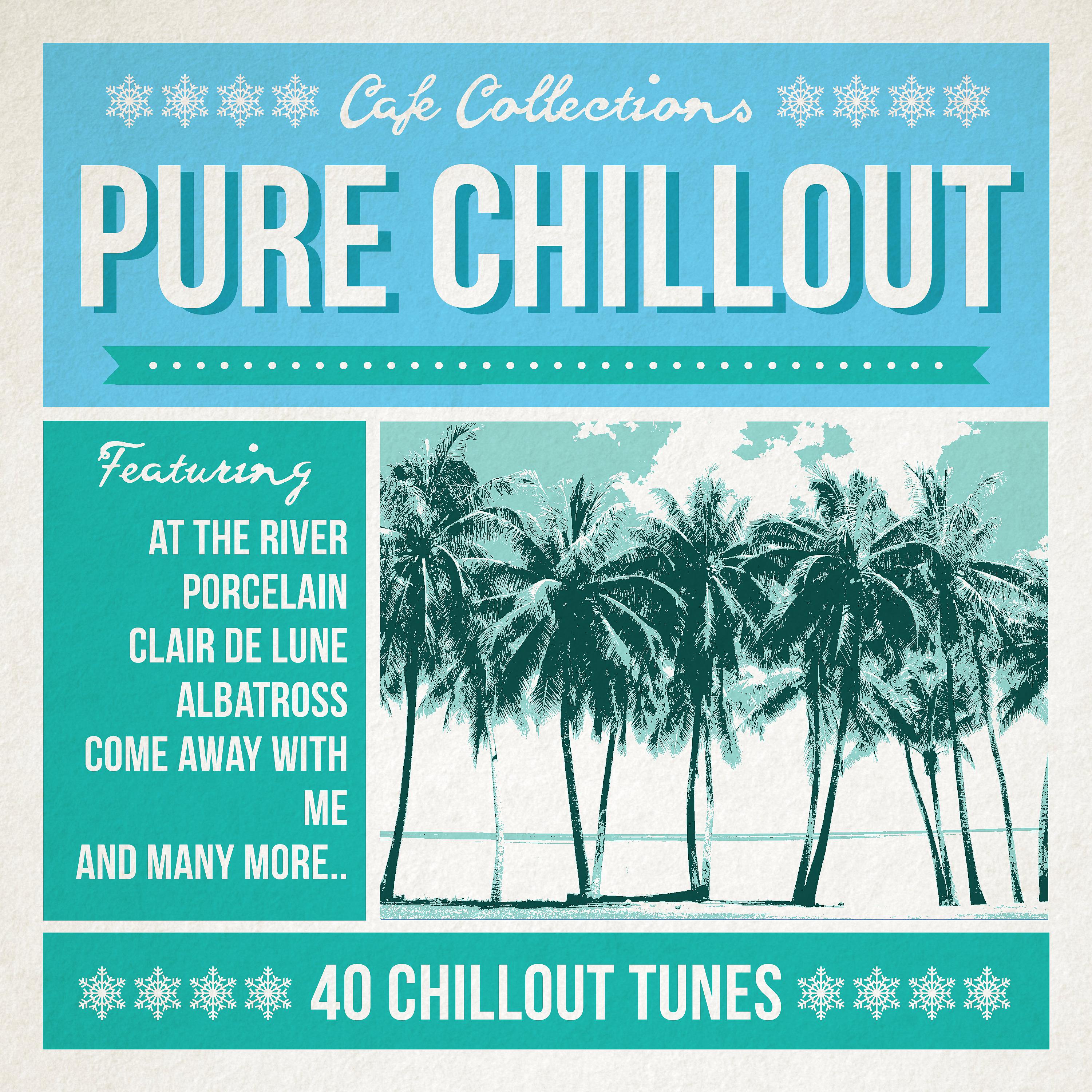 Постер альбома Café Collections - Pure Chillout