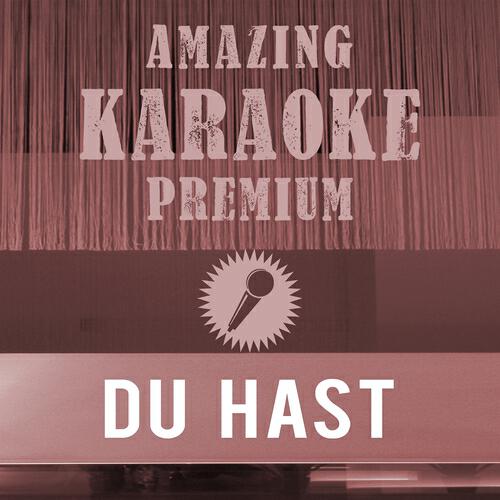 Amazing Karaoke Premium - Du hast (Premium Karaoke Version) (Originally Performed By Rammstein)