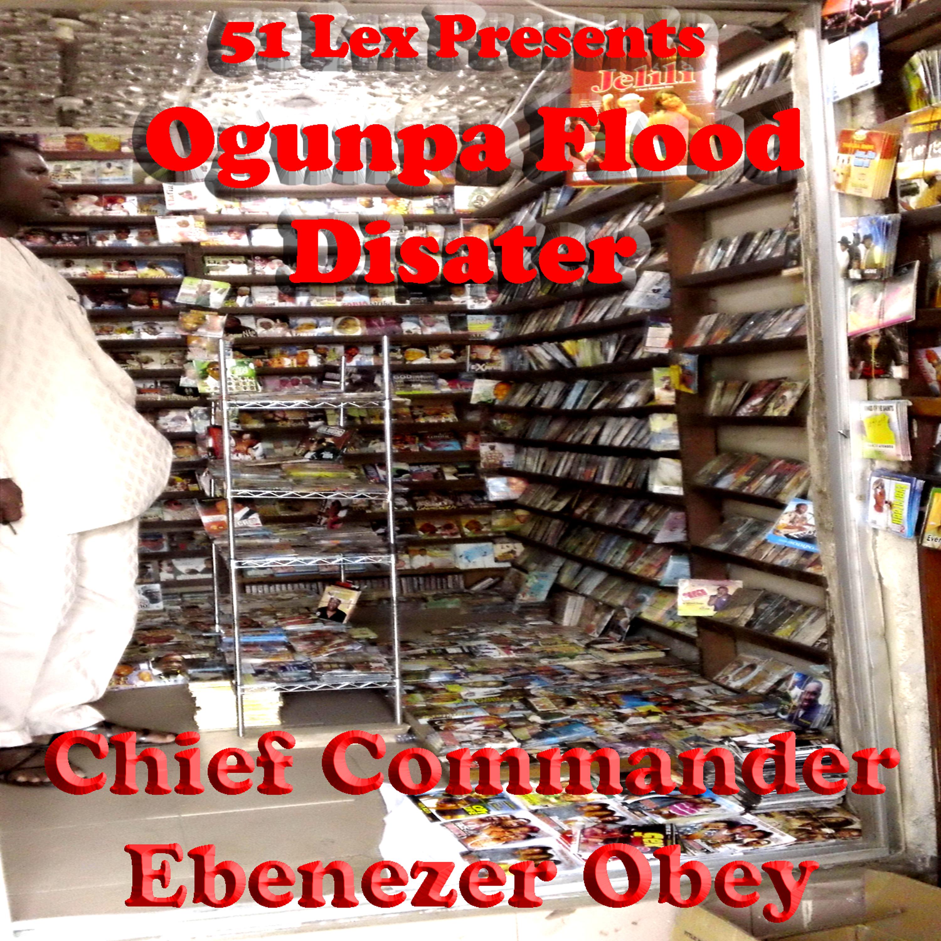 Постер альбома 51 Lex Presents Ogunpa Flood Disater