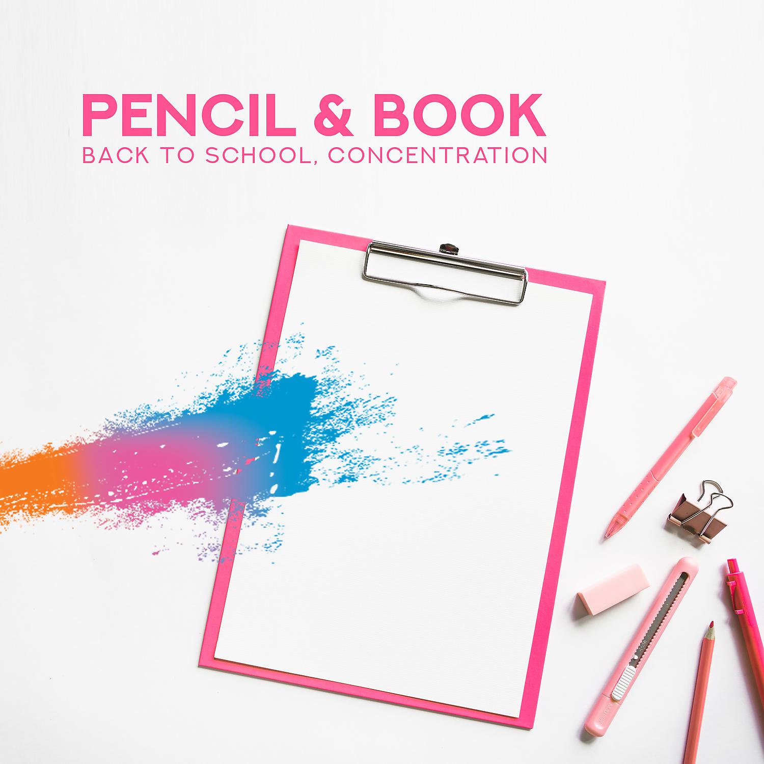 Постер альбома Pencil & Book - Back to School, Concentration