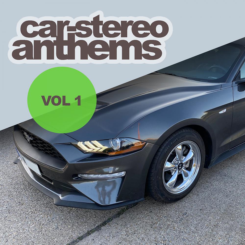 Постер альбома Car-Stereo Anthems: Vol.1