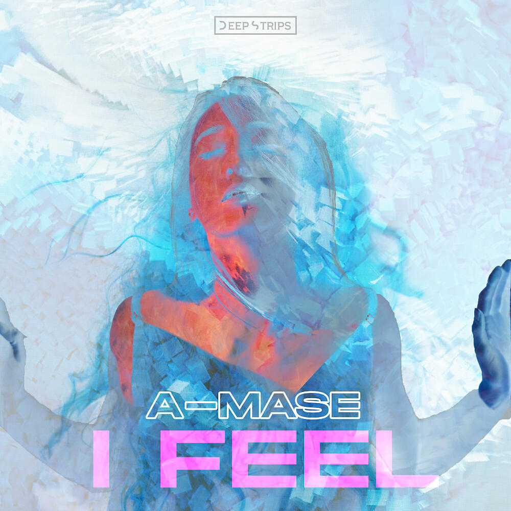 A-Mase - I Feel (Original Mix)