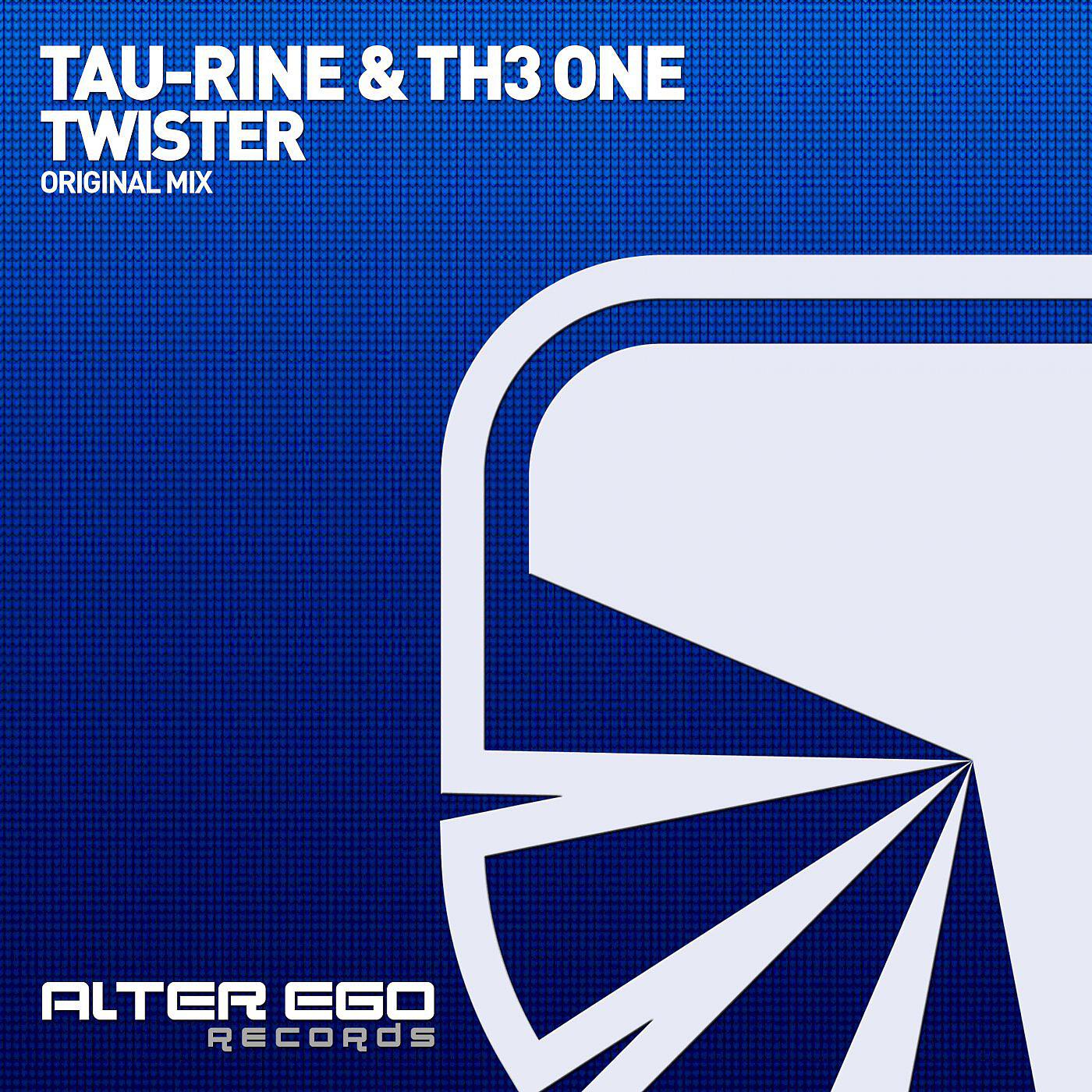 Tau-Rine - Twister (Original Mix)