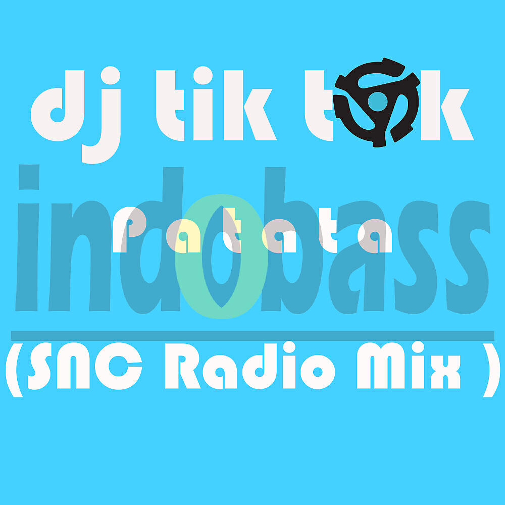 DJ TIK TOK - Patata (SNC Radio Mix)