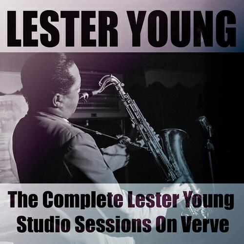 Lester Young - There Will Never Be Another You (Lester Young Plays Tenor Saxophone)
