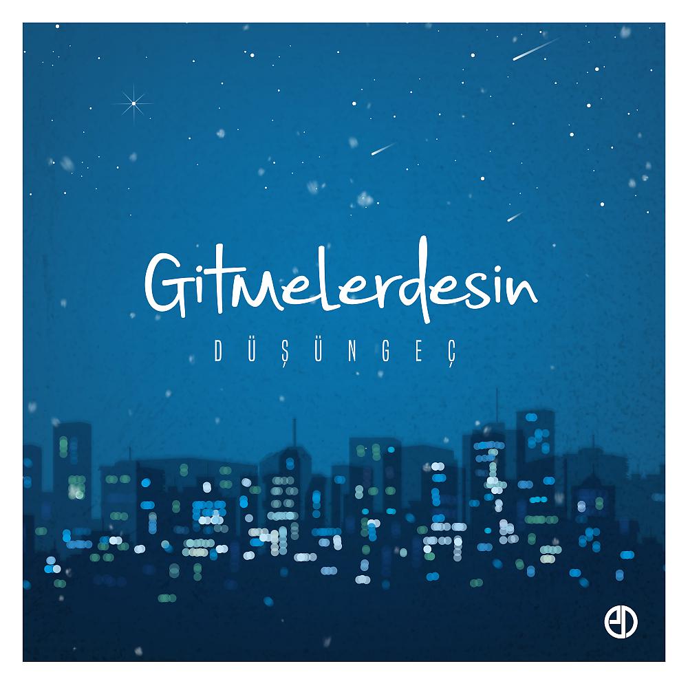Постер альбома Gitmelerdesin