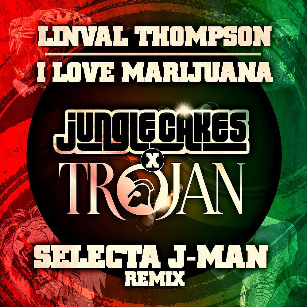 Постер альбома I Love Marijuana (Selecta J-Man Remix - Edit)