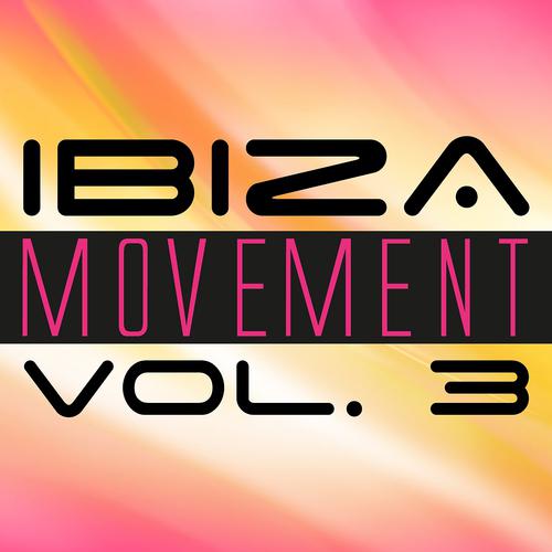 Постер альбома Ibiza Movement, Vol. 3