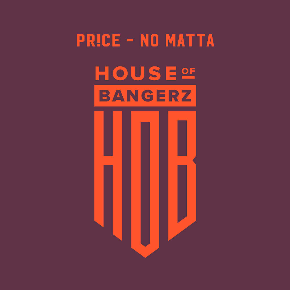PR!CE - No Matta (Original Mix)