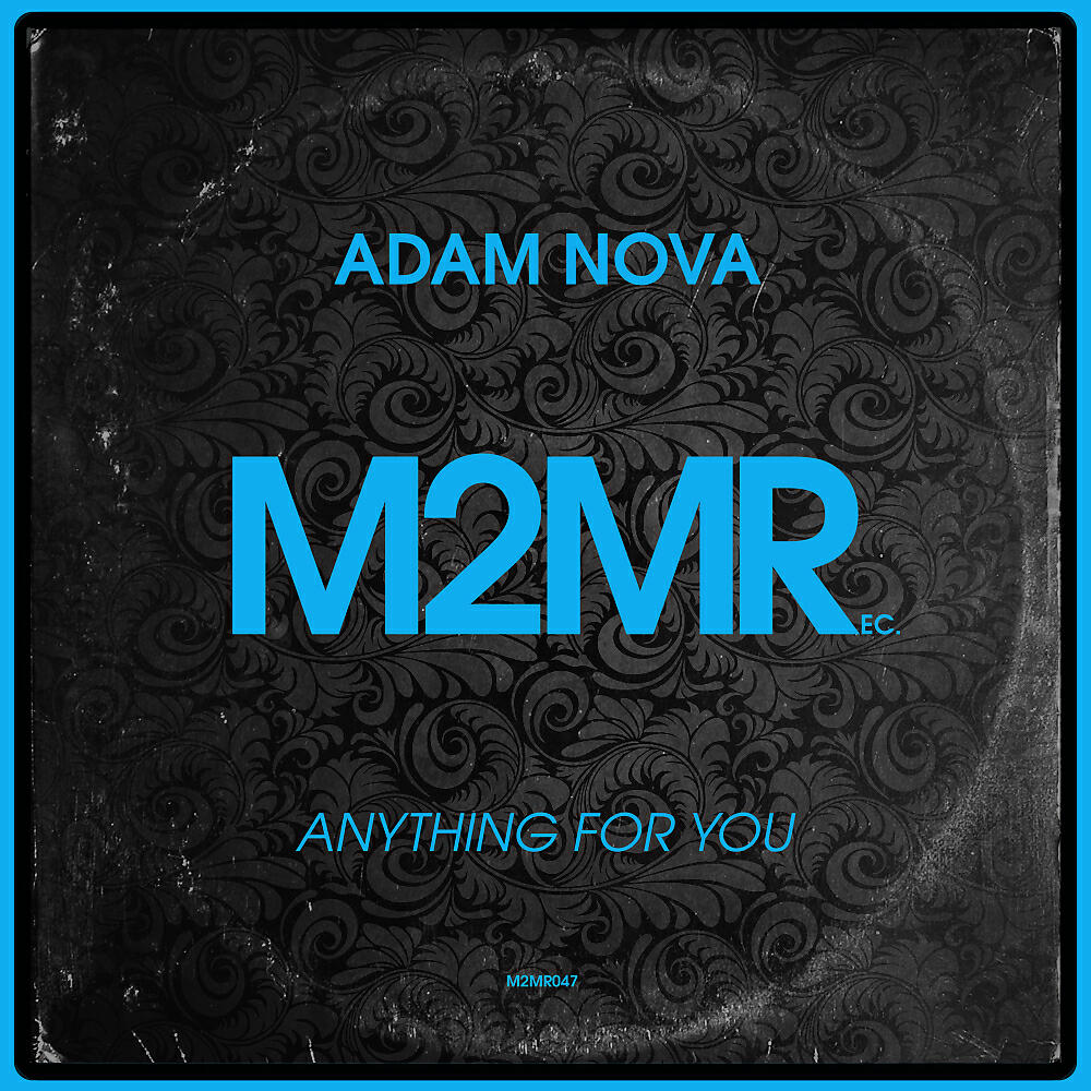 Adam Nova - Anything For You (Original Mix)