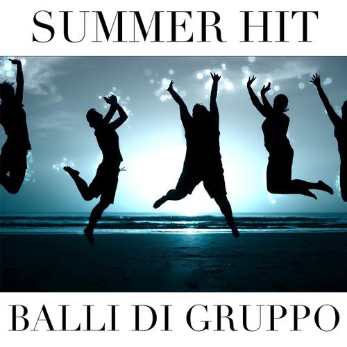 Постер альбома Summer Hits Balli Di Gruppo