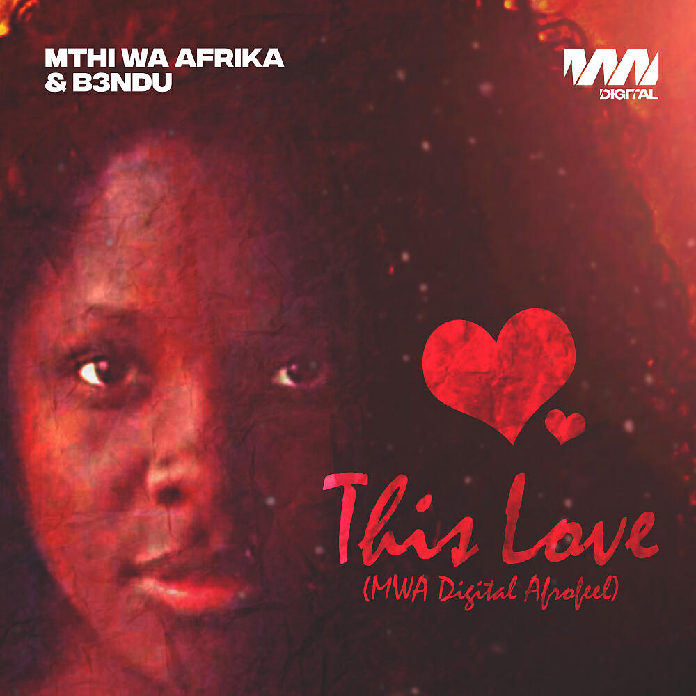 Mthi Wa Afrika - This Love (MWA Digital AfroFeel)