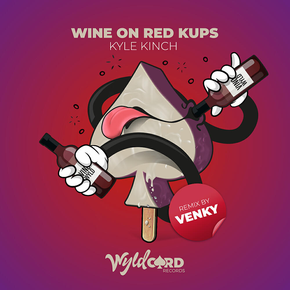 Kyle Kinch - Wine on Red Kups (Original Mix)