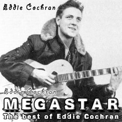 Постер альбома Eddie Cochran Megastar (The Very Best of Eddie Cochran)