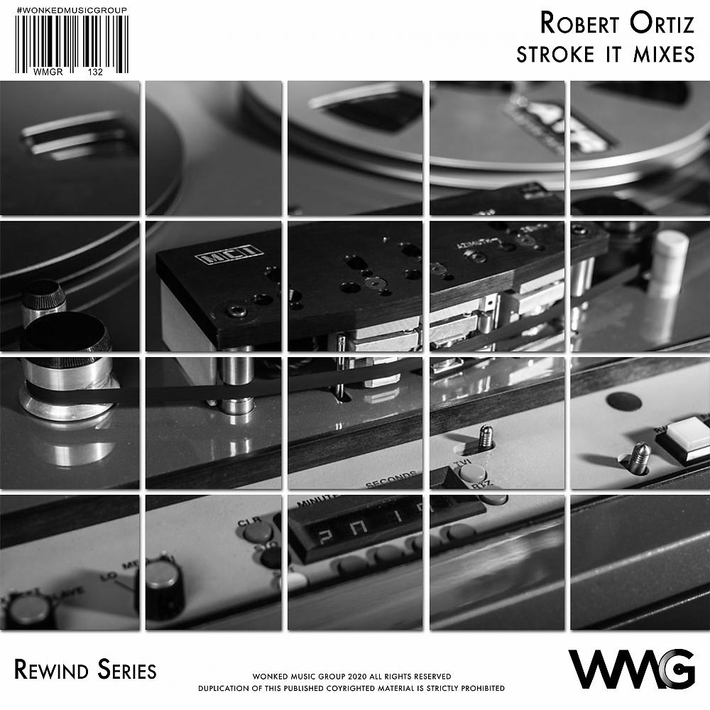 Постер альбома Rewind Series: Robert Ortiz - Stroke It Mixes
