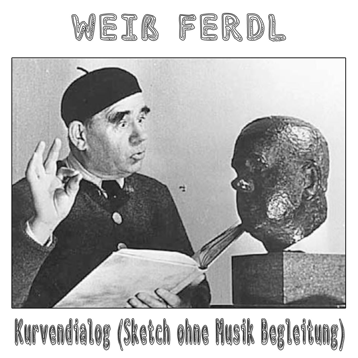 Weiss Ferdl - Kurvendialog (Sketch ohne Musik Begleitung)