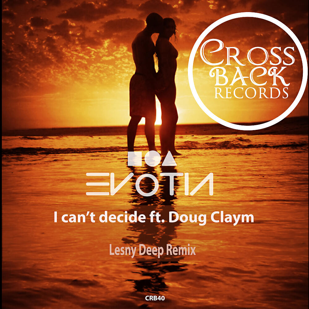 Evotia - I Can't Decide (Lesny Deep Remix)