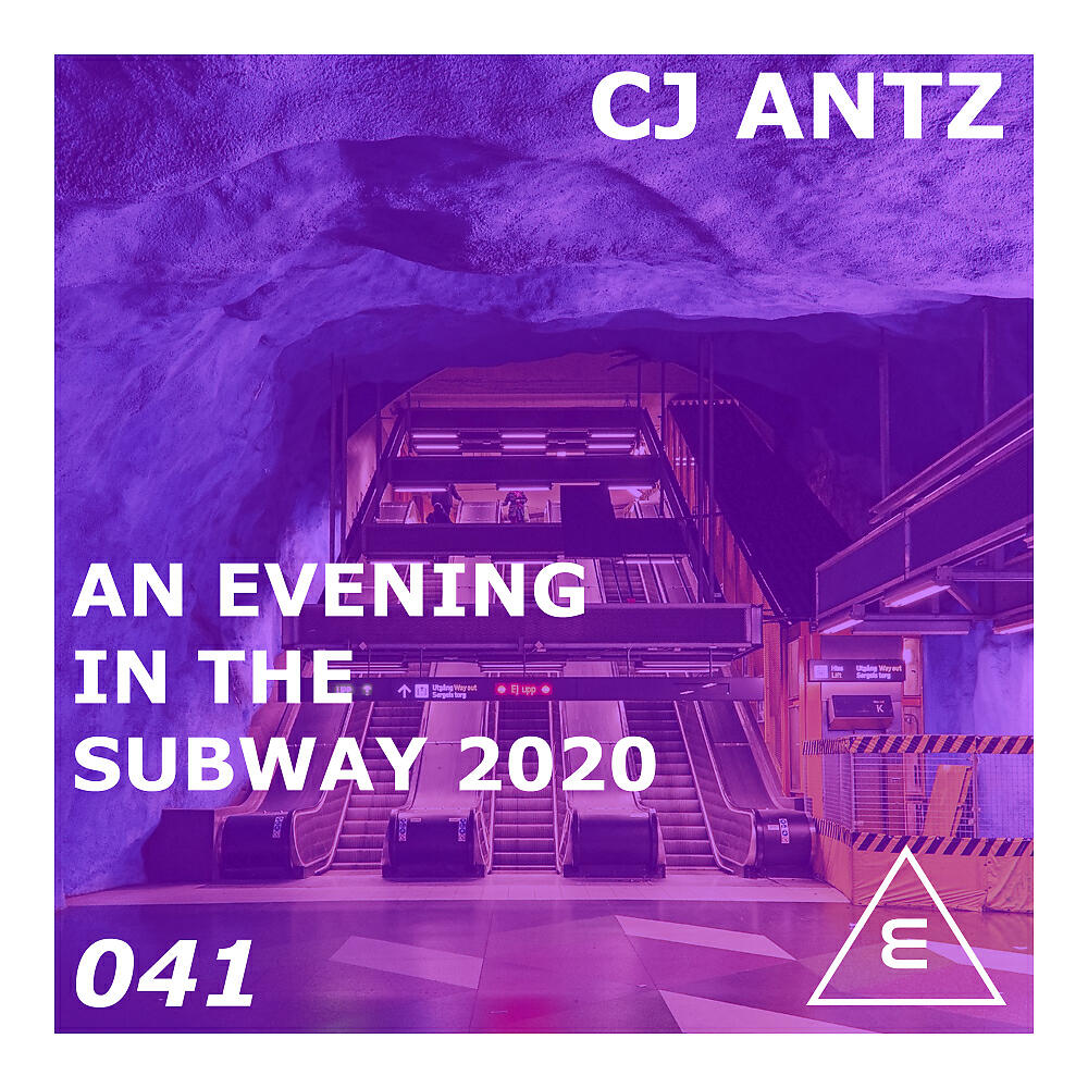 CJ Antz - An Evening In The Subway 2020 (Original Mix)