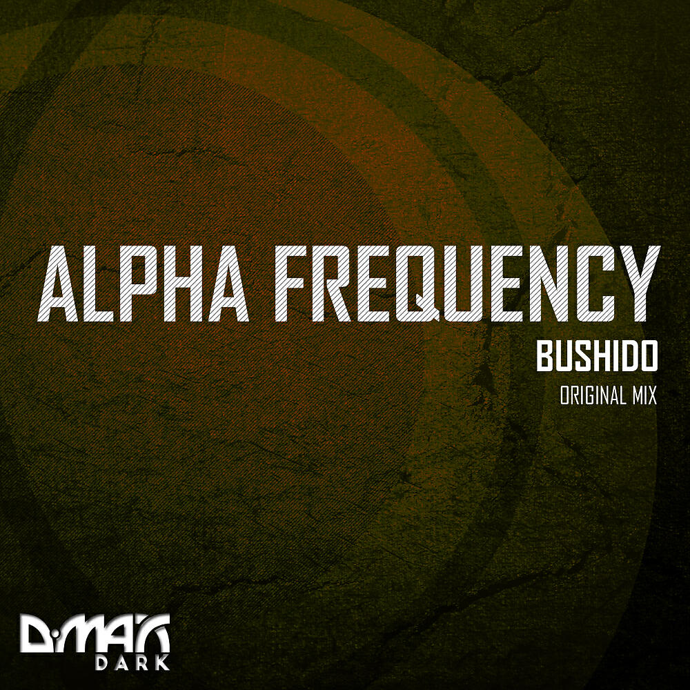 Alpha Frequency - Bushido (Original Mix)