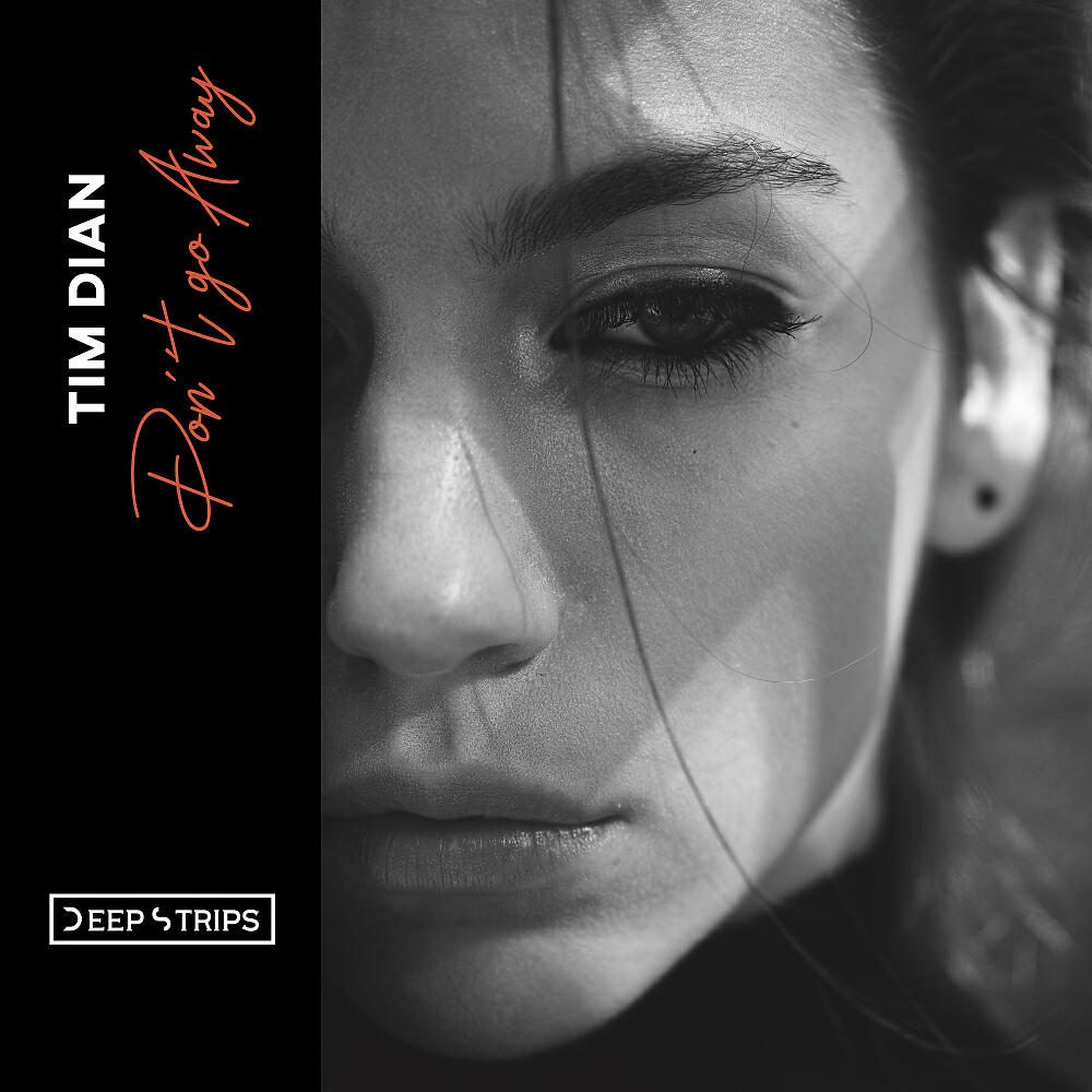 Tim Dian - Don't Go Away (Original Mix)
